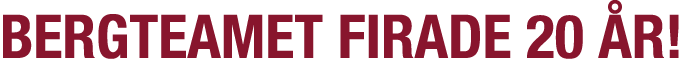 Bergteamet firade 20  r 