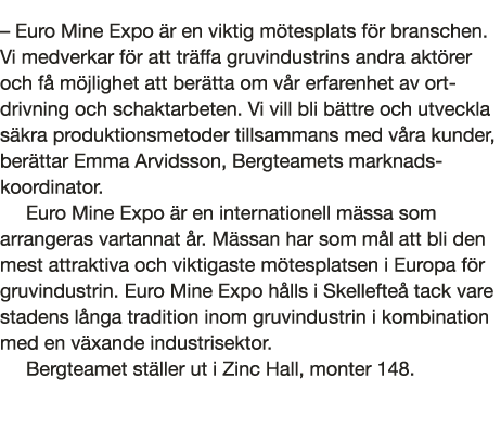   Euro Mine Expo  r en viktig m tesplats f r branschen  Vi medverkar f r att tr ffa gruvindustrins andra akt rer och    