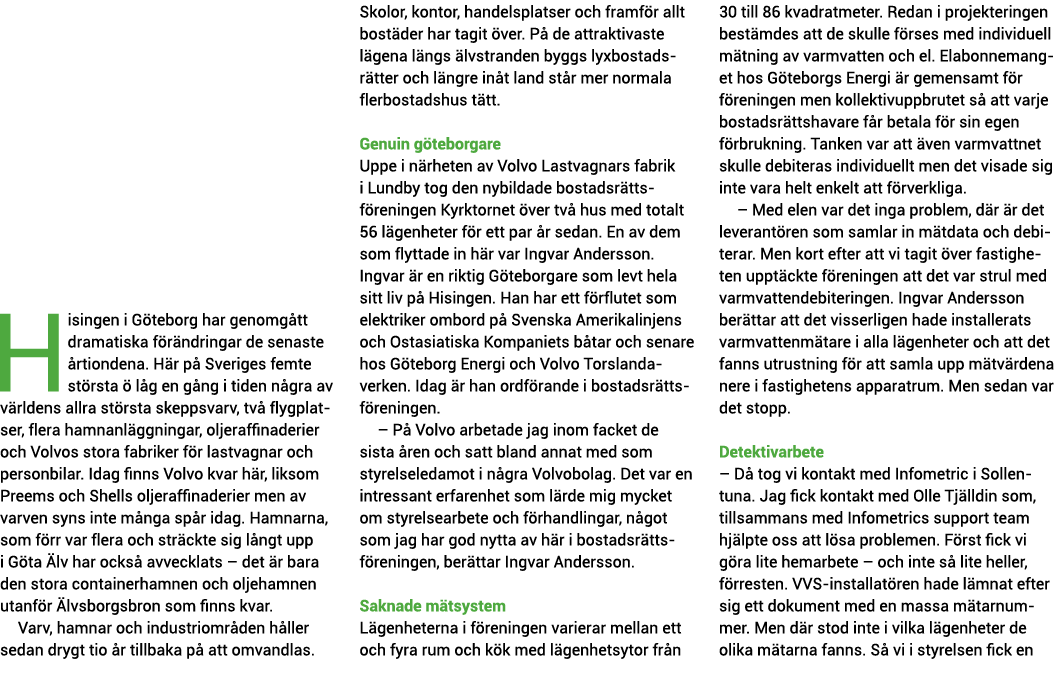Hisingen i G teborg har genomg tt dramatiska f r ndringar de senaste  rtiondena  H r p  Sveriges femte st rsta   l g    