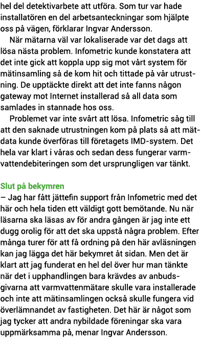 hel del detektivarbete att utf ra  Som tur var hade installat ren en del arbetsanteckningar som hj lpte oss p  v gen,   