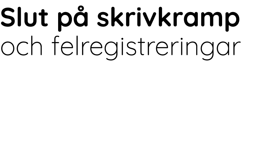Slut p  skrivkramp och felregistreringar 