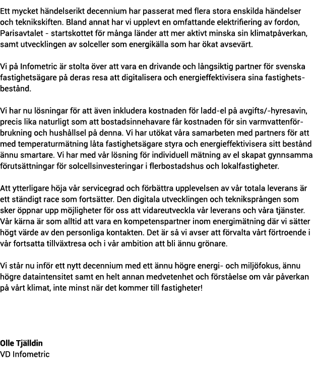 Ett mycket h ndelserikt decennium har passerat med flera stora enskilda h ndelser och teknikskiften  Bland annat har    