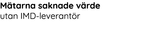 M tarna saknade v rde utan IMD-leverant r 